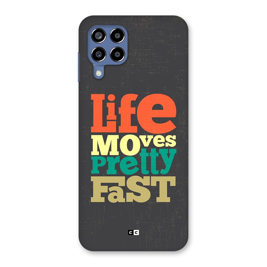 Life Moves Fast Back Case for Galaxy M53 5G