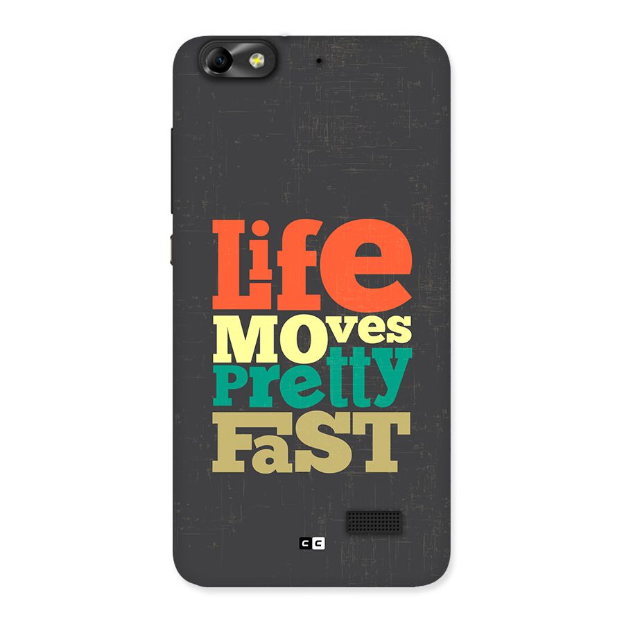 Life Moves Fast Back Case for Honor 4C