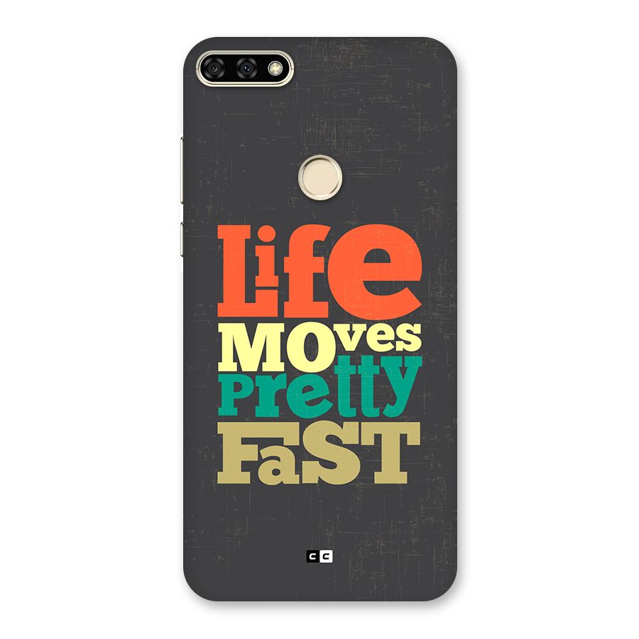 Life Moves Fast Back Case for Honor 7A