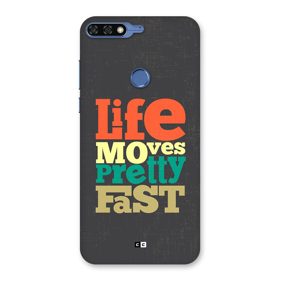 Life Moves Fast Back Case for Honor 7C