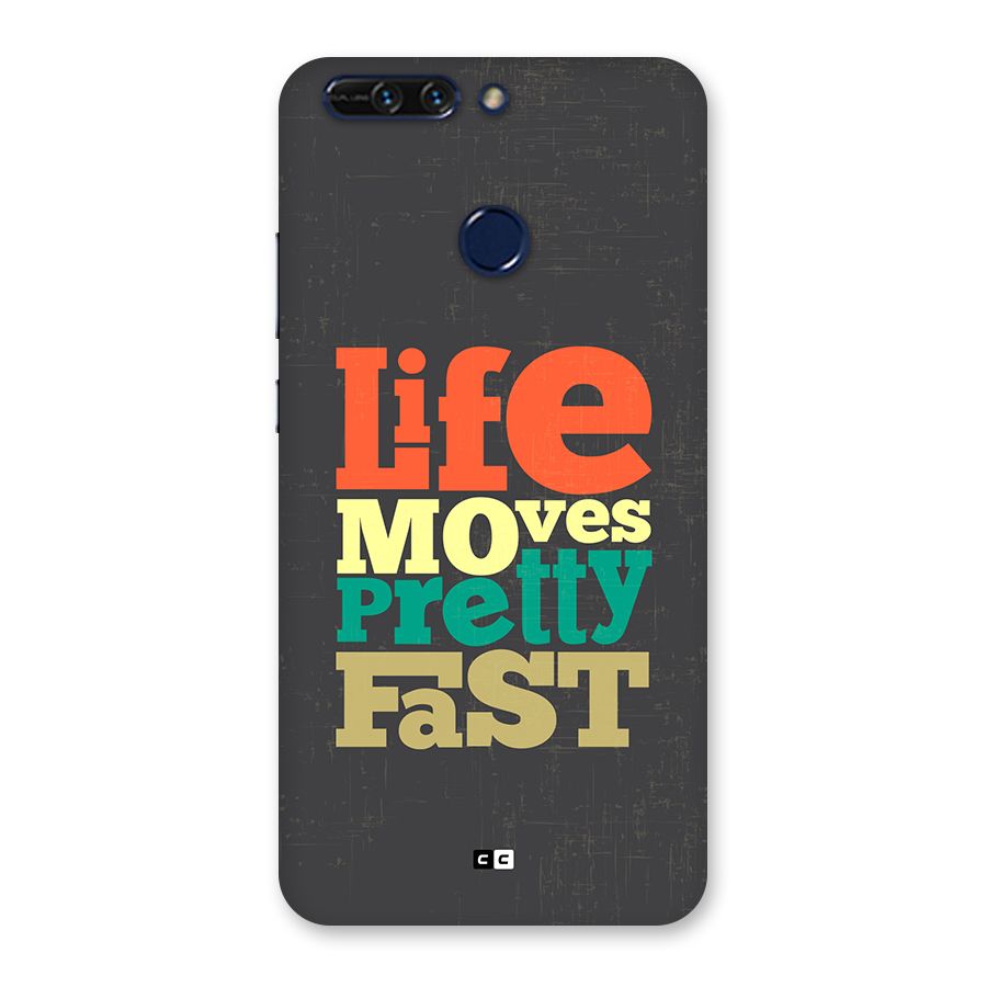 Life Moves Fast Back Case for Honor 8 Pro