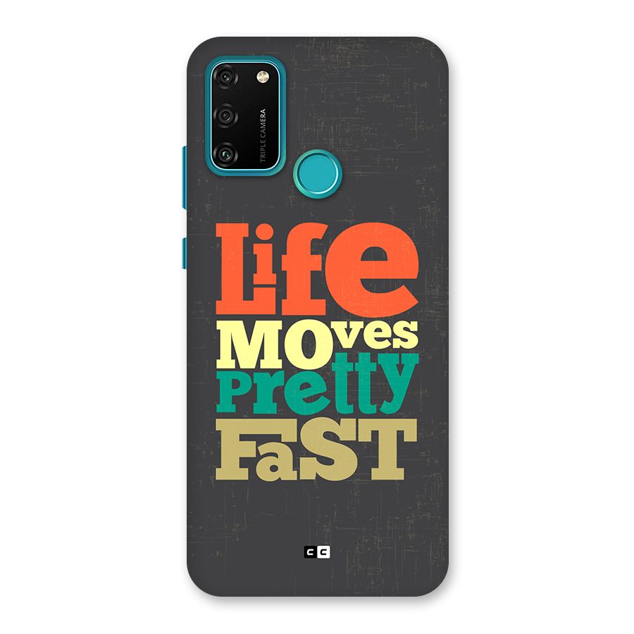 Life Moves Fast Back Case for Honor 9A