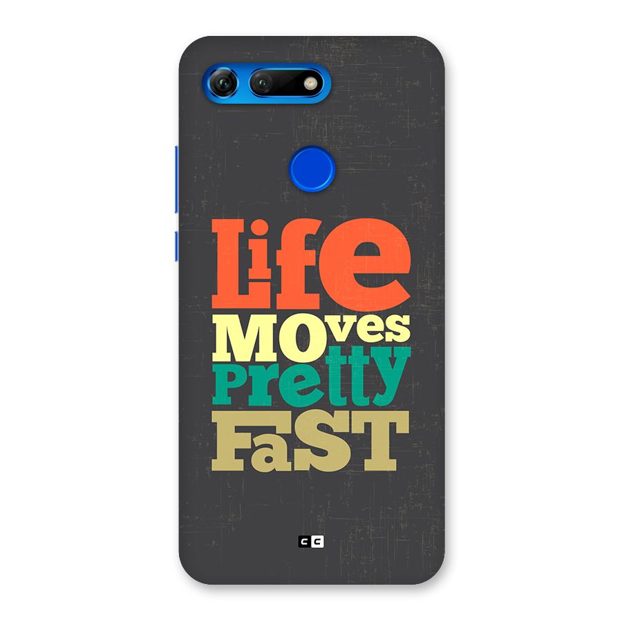 Life Moves Fast Back Case for Honor View 20