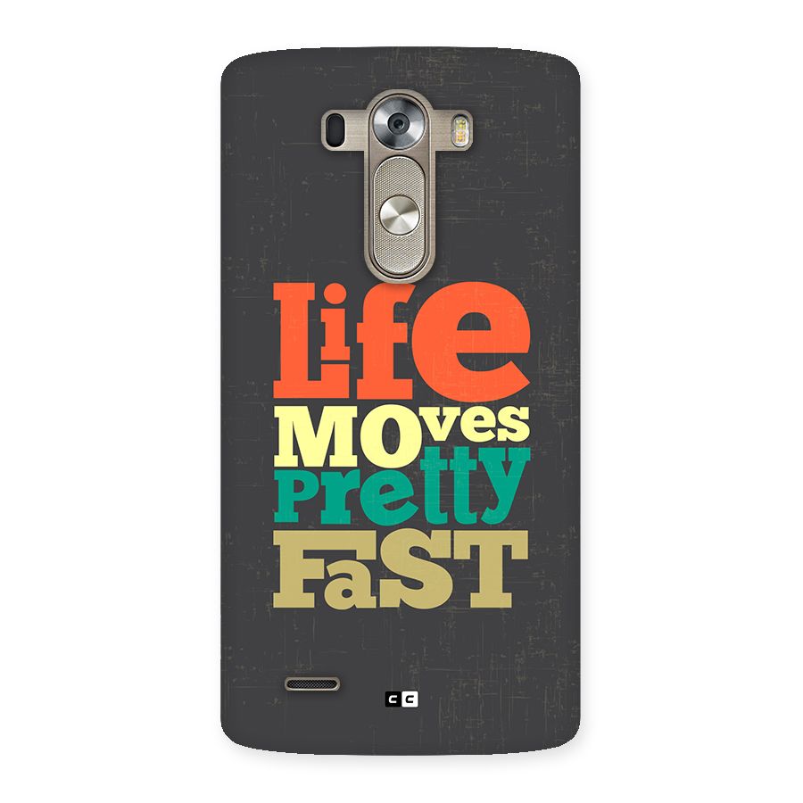 Life Moves Fast Back Case for LG G3