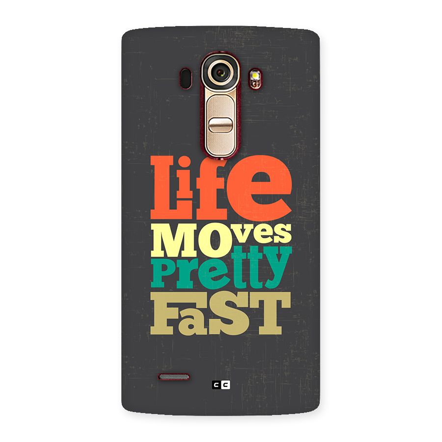 Life Moves Fast Back Case for LG G4