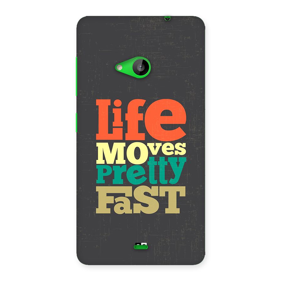 Life Moves Fast Back Case for Lumia 535