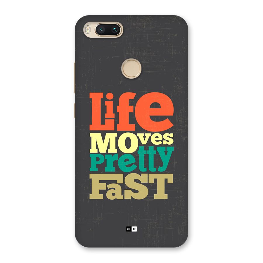 Life Moves Fast Back Case for Mi A1