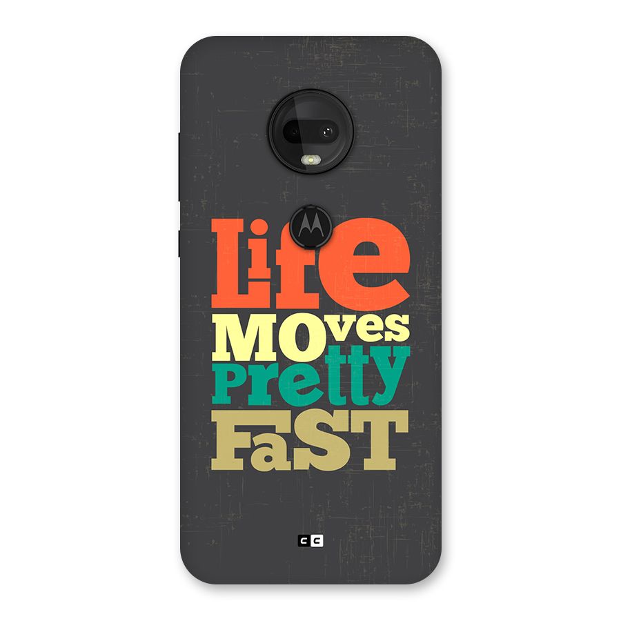 Life Moves Fast Back Case for Moto G7