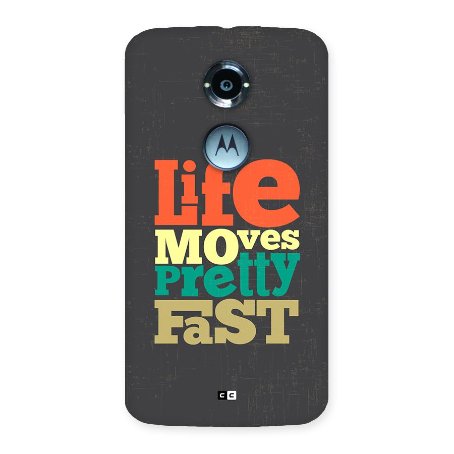 Life Moves Fast Back Case for Moto X2