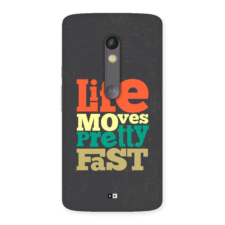 Life Moves Fast Back Case for Moto X Play