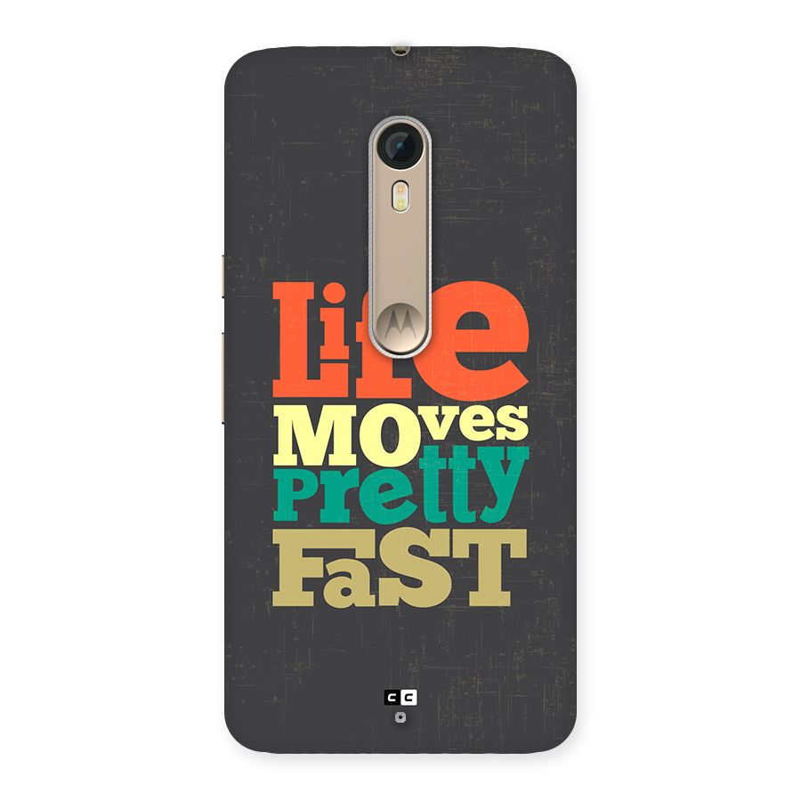 Life Moves Fast Back Case for Moto X Style