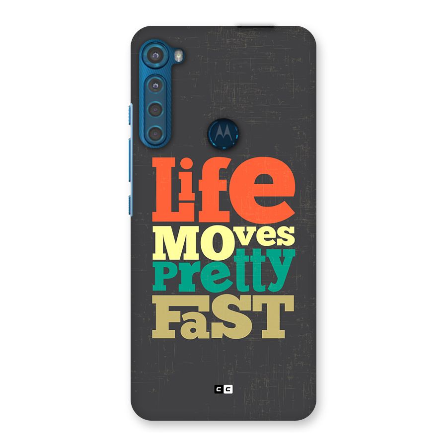 Life Moves Fast Back Case for Motorola One Fusion Plus