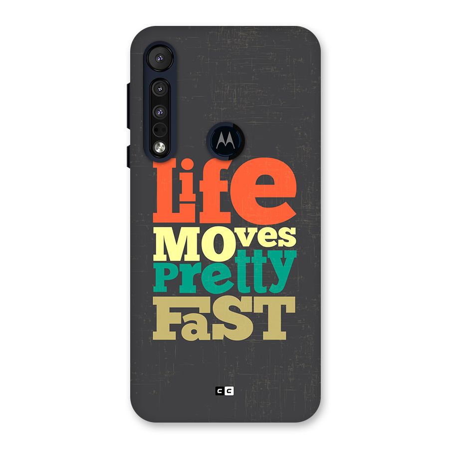 Life Moves Fast Back Case for Motorola One Macro