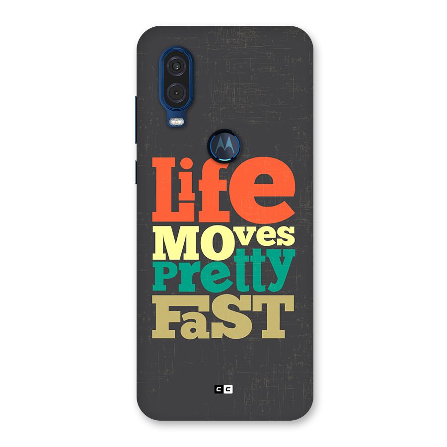 Life Moves Fast Back Case for Motorola One Vision