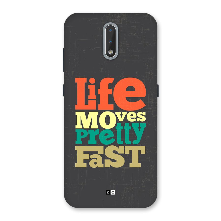 Life Moves Fast Back Case for Nokia 2.3
