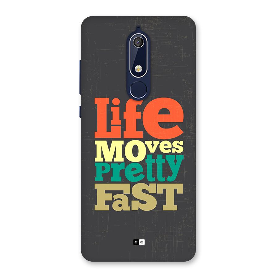 Life Moves Fast Back Case for Nokia 5.1