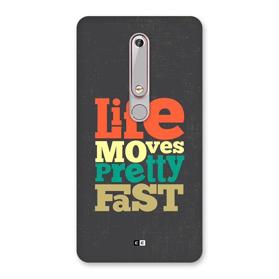 Life Moves Fast Back Case for Nokia 6.1