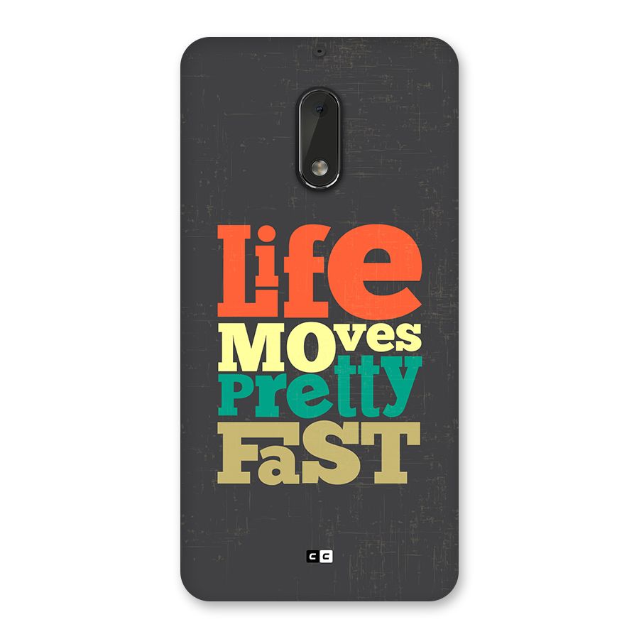 Life Moves Fast Back Case for Nokia 6