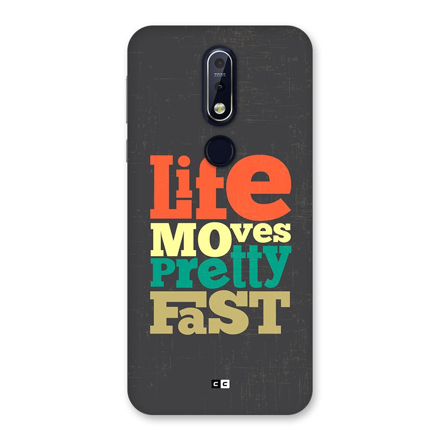Life Moves Fast Back Case for Nokia 7.1
