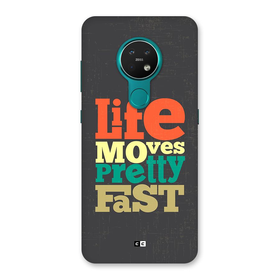 Life Moves Fast Back Case for Nokia 7.2
