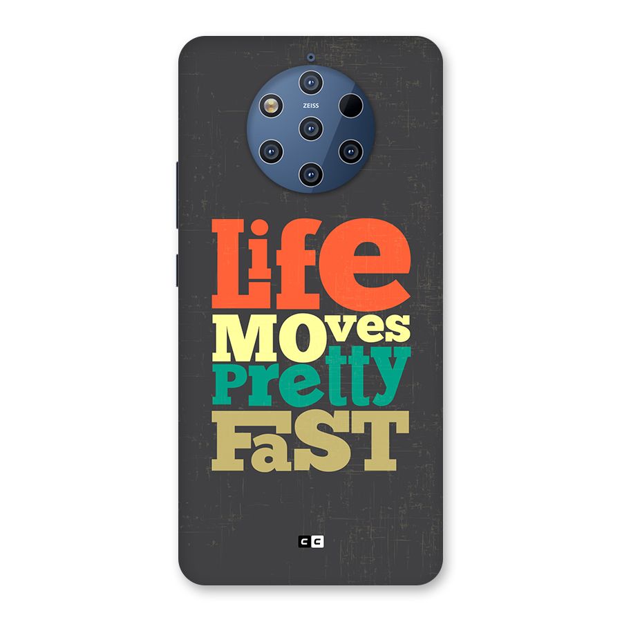 Life Moves Fast Back Case for Nokia 9 PureView