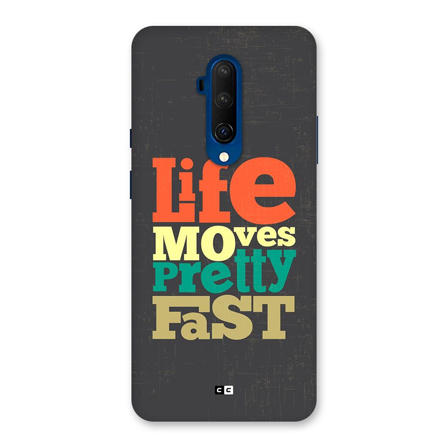 Life Moves Fast Back Case for OnePlus 7T Pro