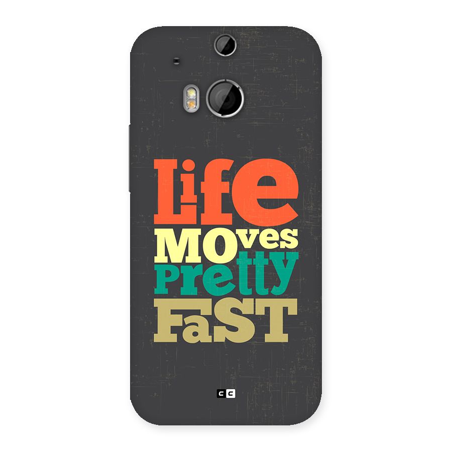 Life Moves Fast Back Case for One M8