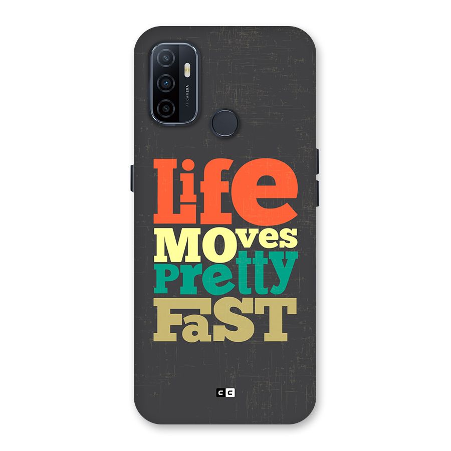Life Moves Fast Back Case for Oppo A32