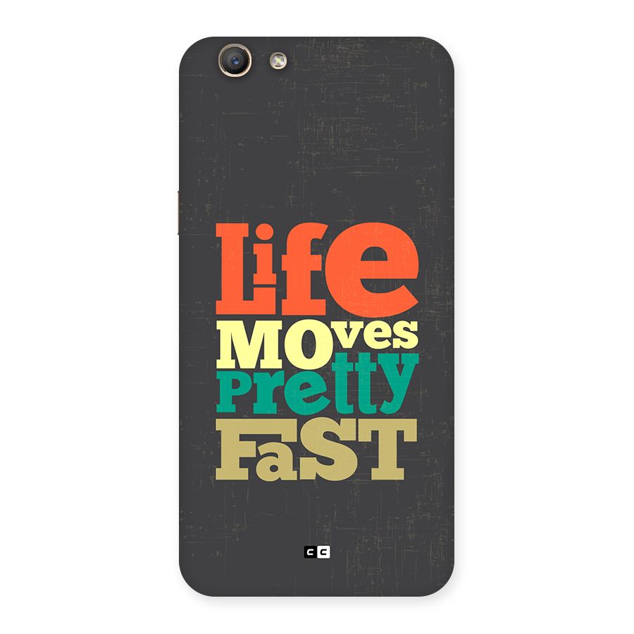 Life Moves Fast Back Case for Oppo A59