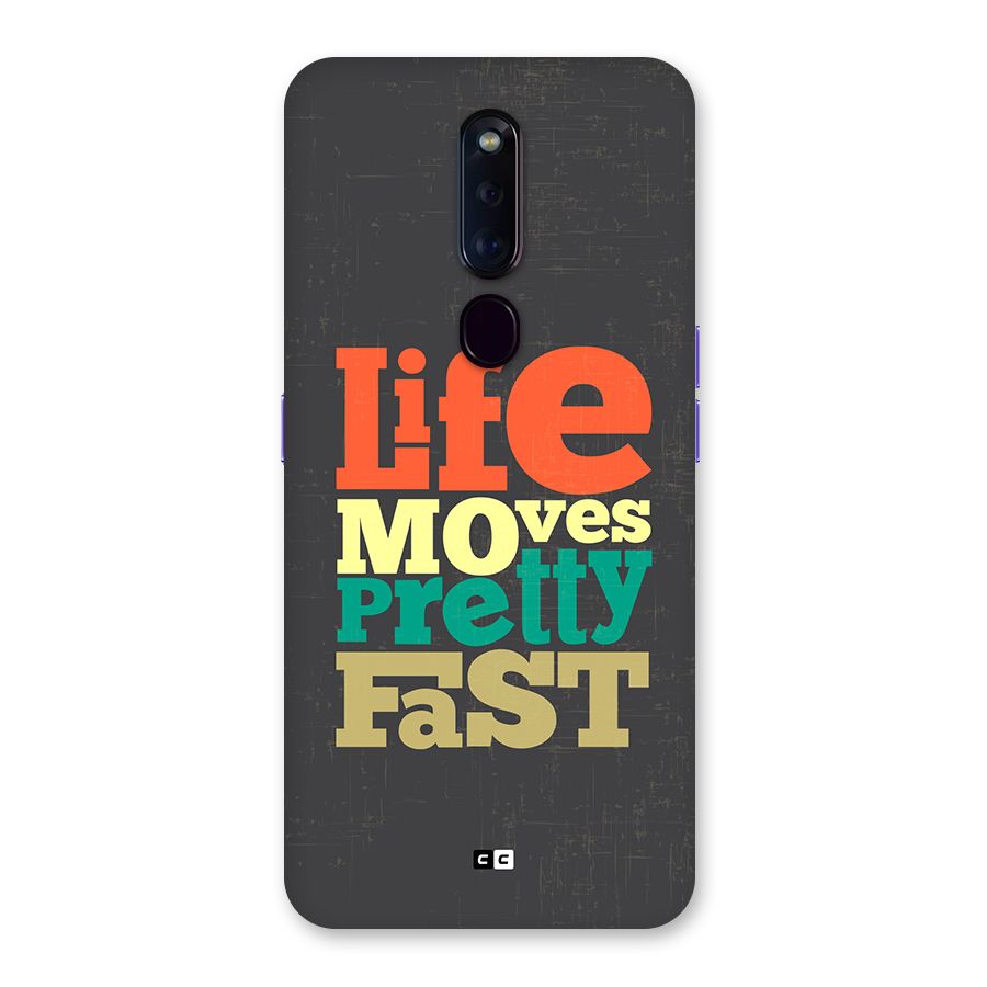 Life Moves Fast Back Case for Oppo F11 Pro