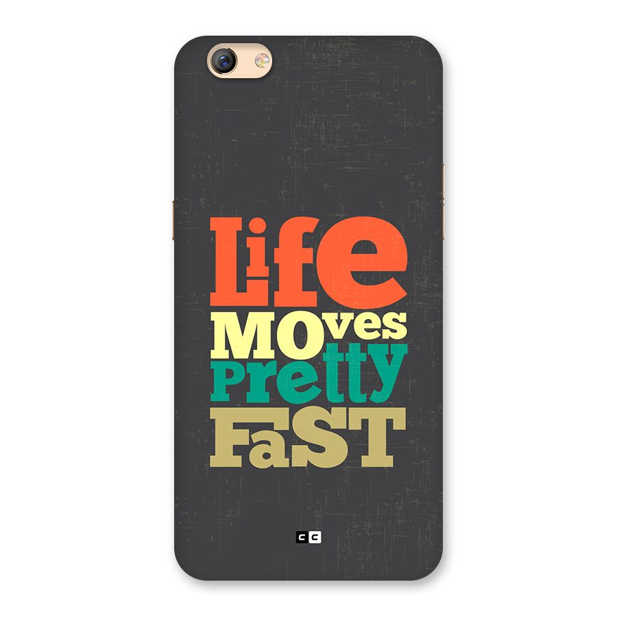 Life Moves Fast Back Case for Oppo F3 Plus