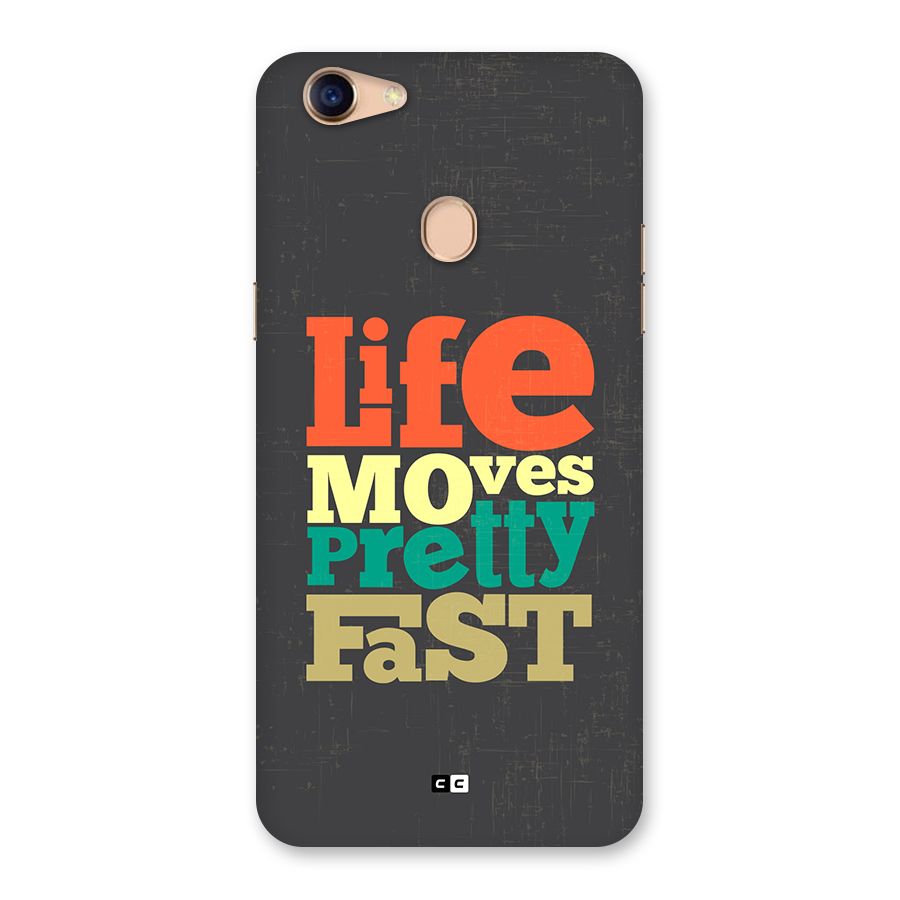 Life Moves Fast Back Case for Oppo F5