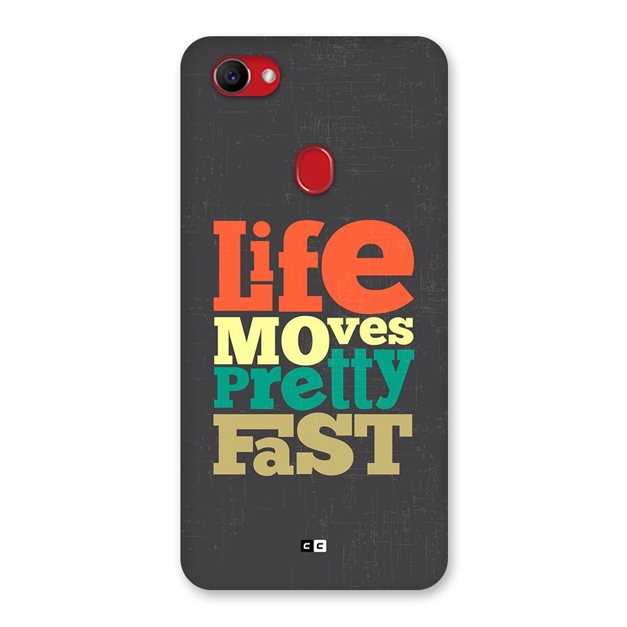 Life Moves Fast Back Case for Oppo F7