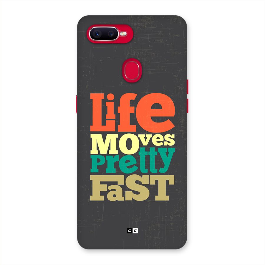 Life Moves Fast Back Case for Oppo F9 Pro