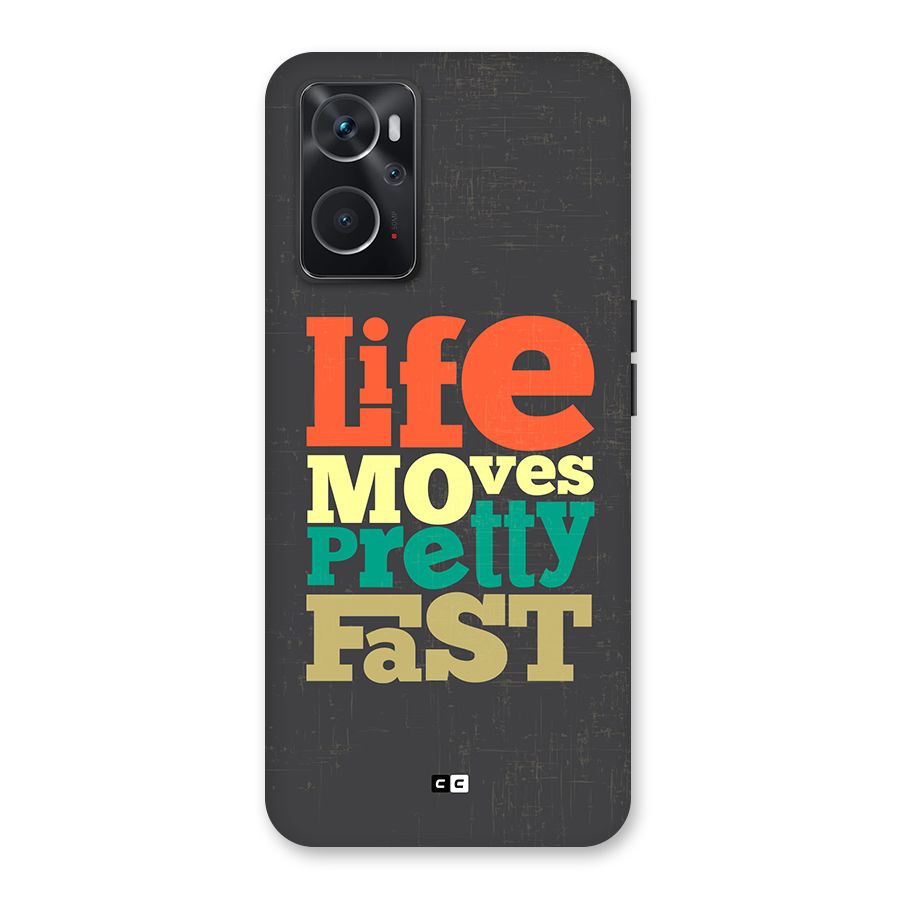 Life Moves Fast Back Case for Oppo K10 4G