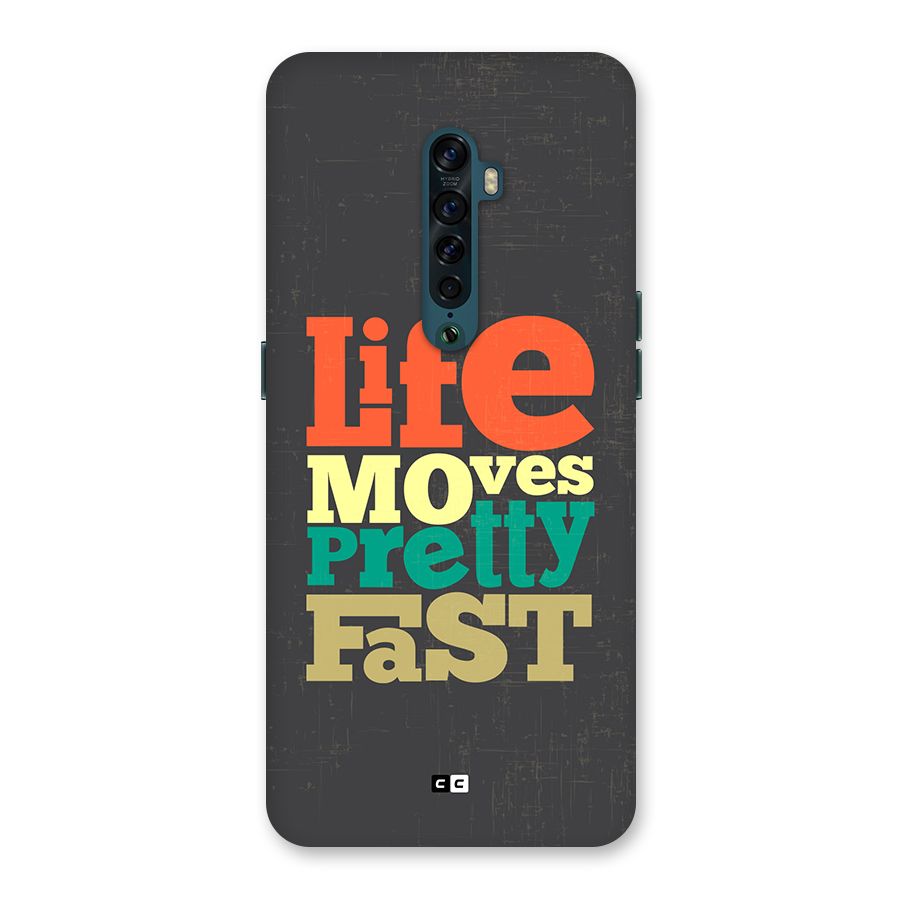 Life Moves Fast Back Case for Oppo Reno2
