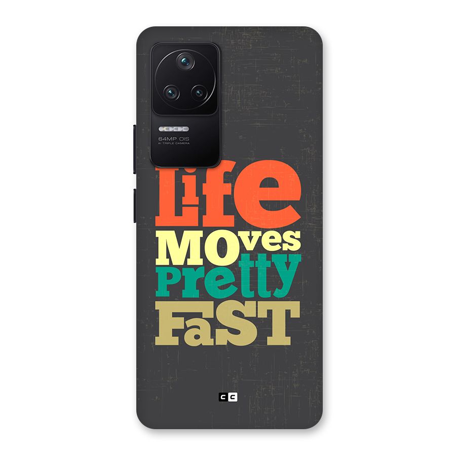 Life Moves Fast Back Case for Poco F4 5G