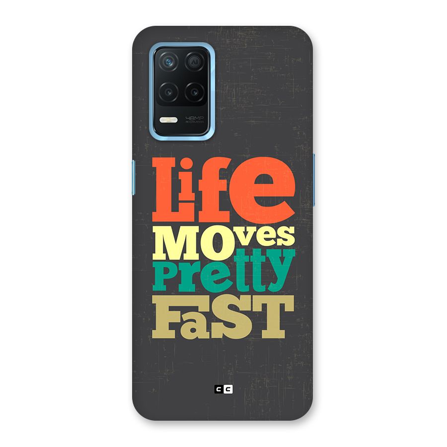 Life Moves Fast Back Case for Realme 8 5G