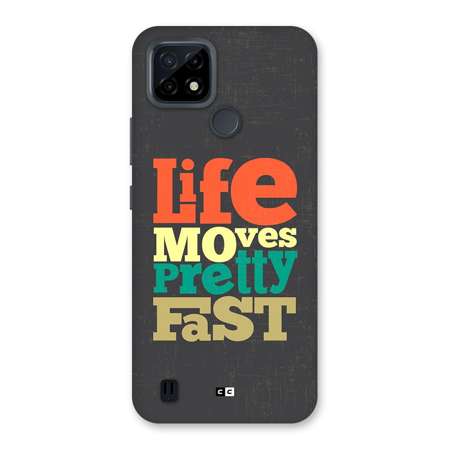 Life Moves Fast Back Case for Realme C21