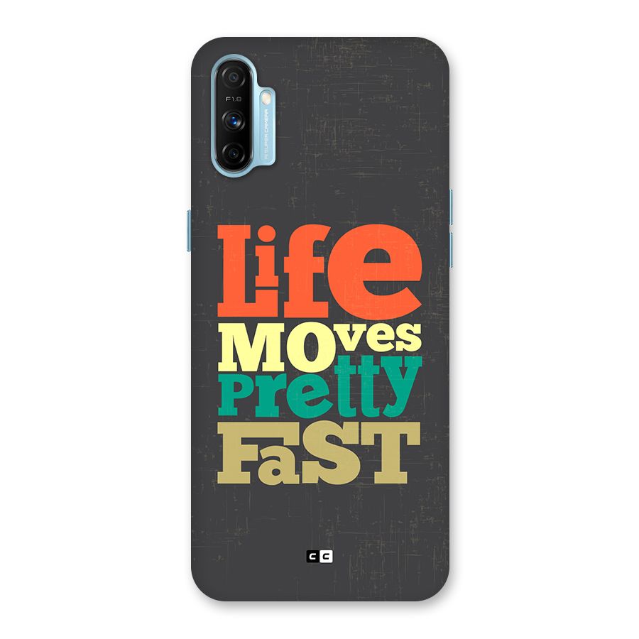 Life Moves Fast Back Case for Realme Narzo 20A