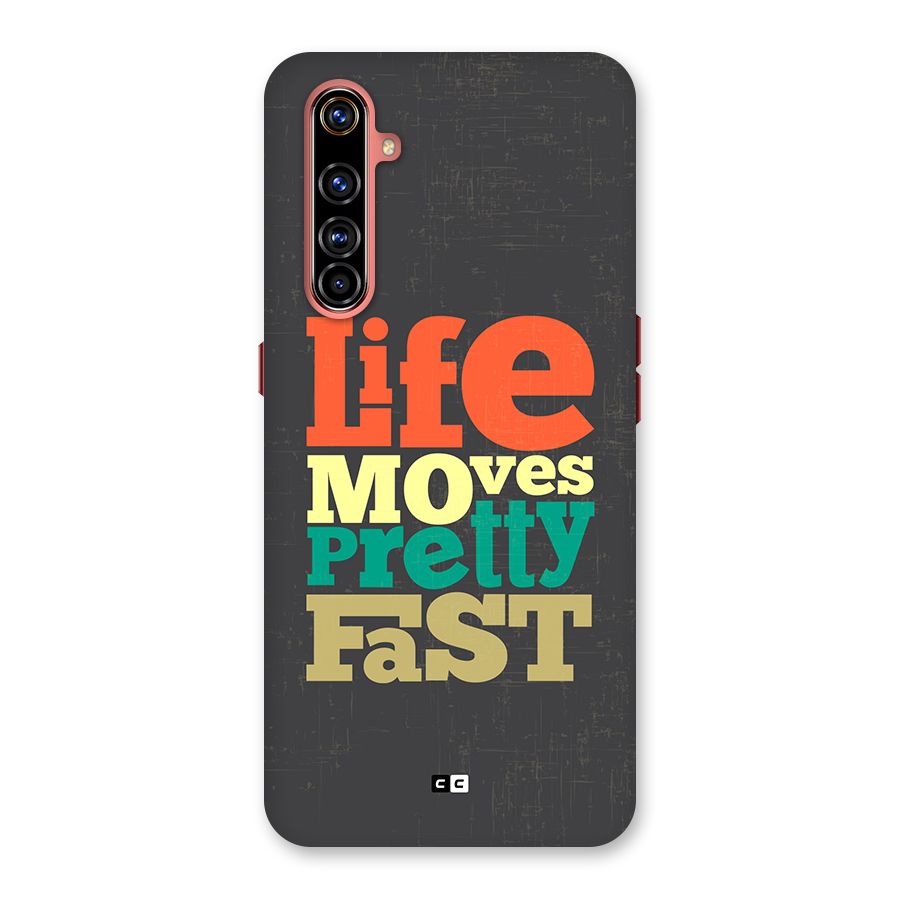 Life Moves Fast Back Case for Realme X50 Pro