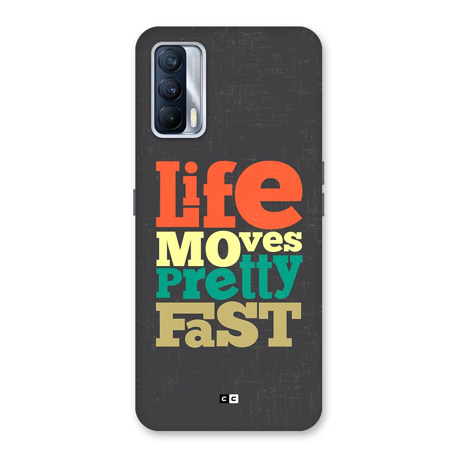 Life Moves Fast Back Case for Realme X7