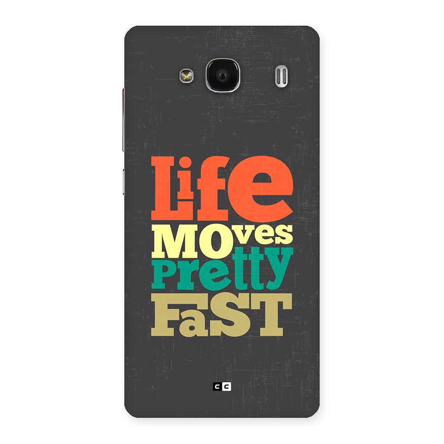 Life Moves Fast Back Case for Redmi 2s