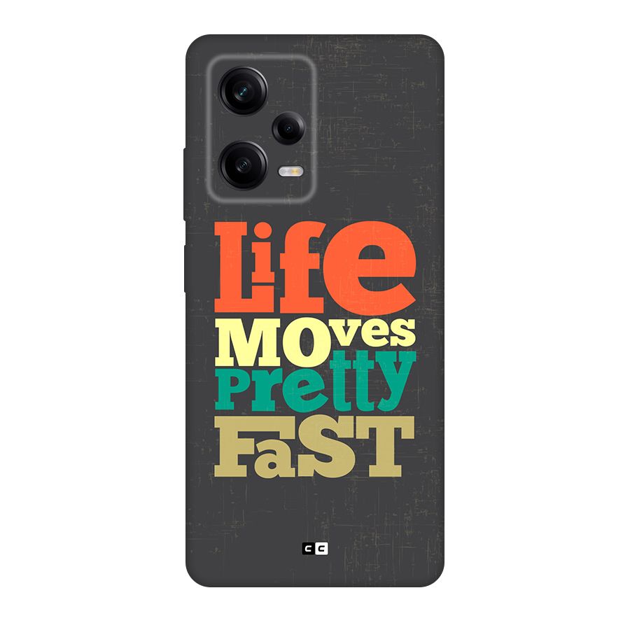 Life Moves Fast Back Case for Redmi Note 12 Pro