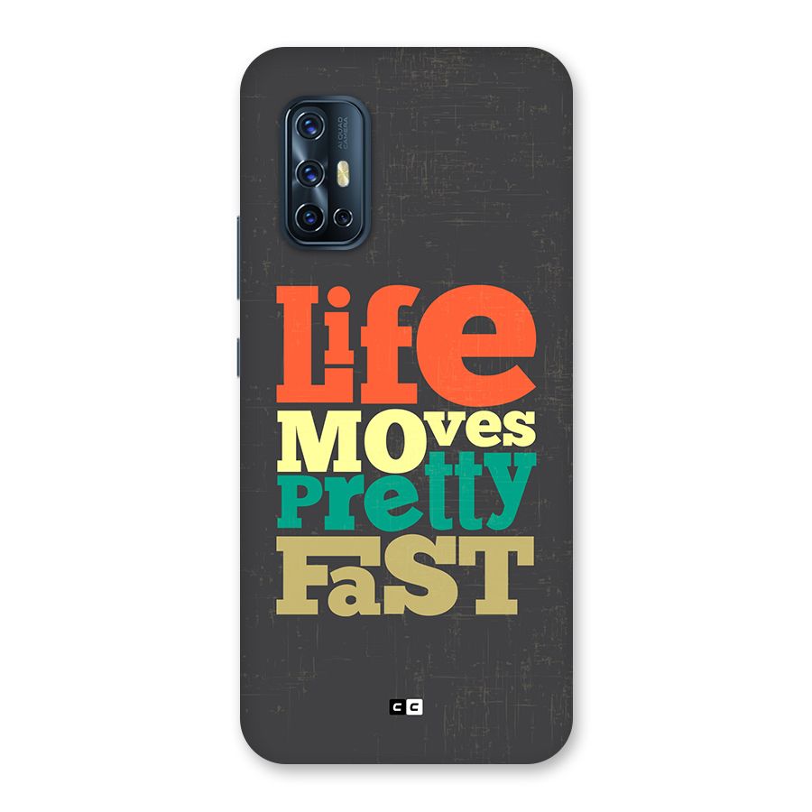 Life Moves Fast Back Case for Vivo V17
