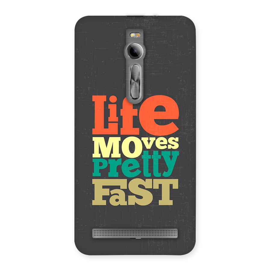 Life Moves Fast Back Case for Zenfone 2