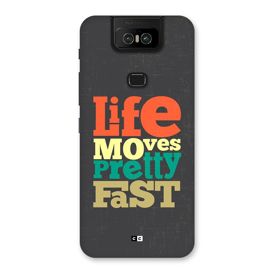 Life Moves Fast Back Case for Zenfone 6z