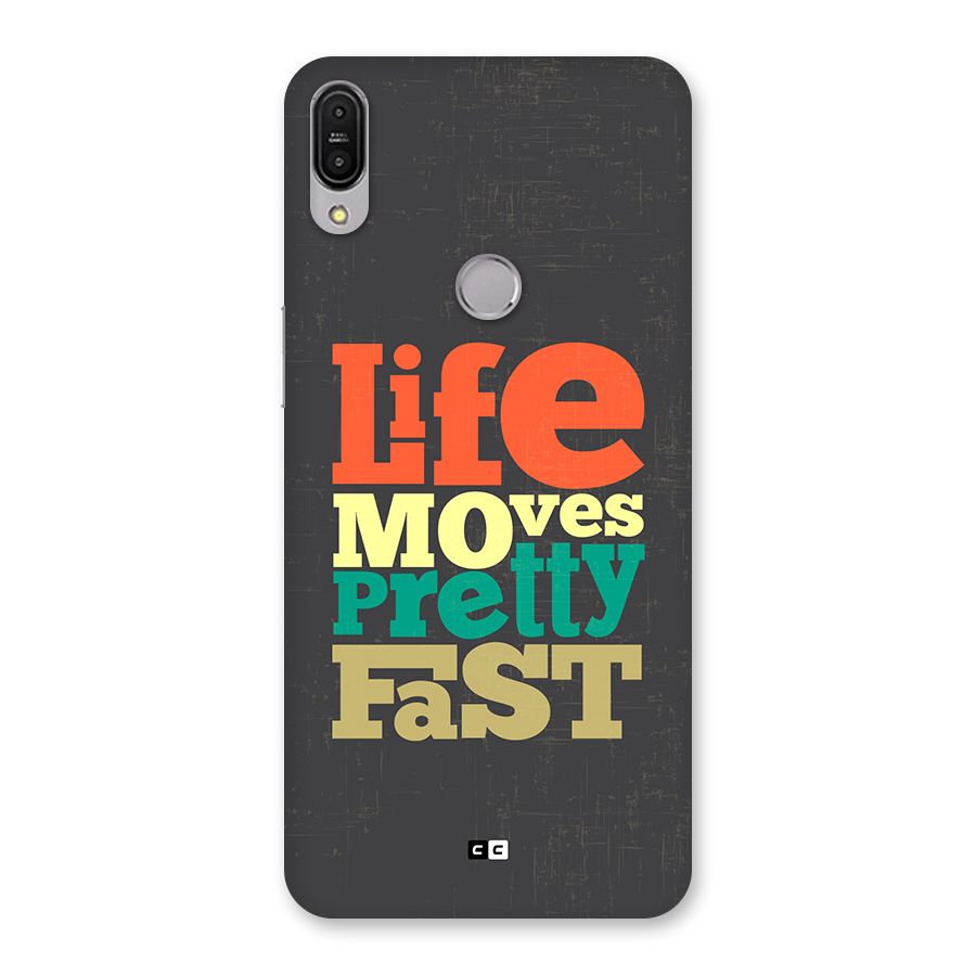 Life Moves Fast Back Case for Zenfone Max Pro M1