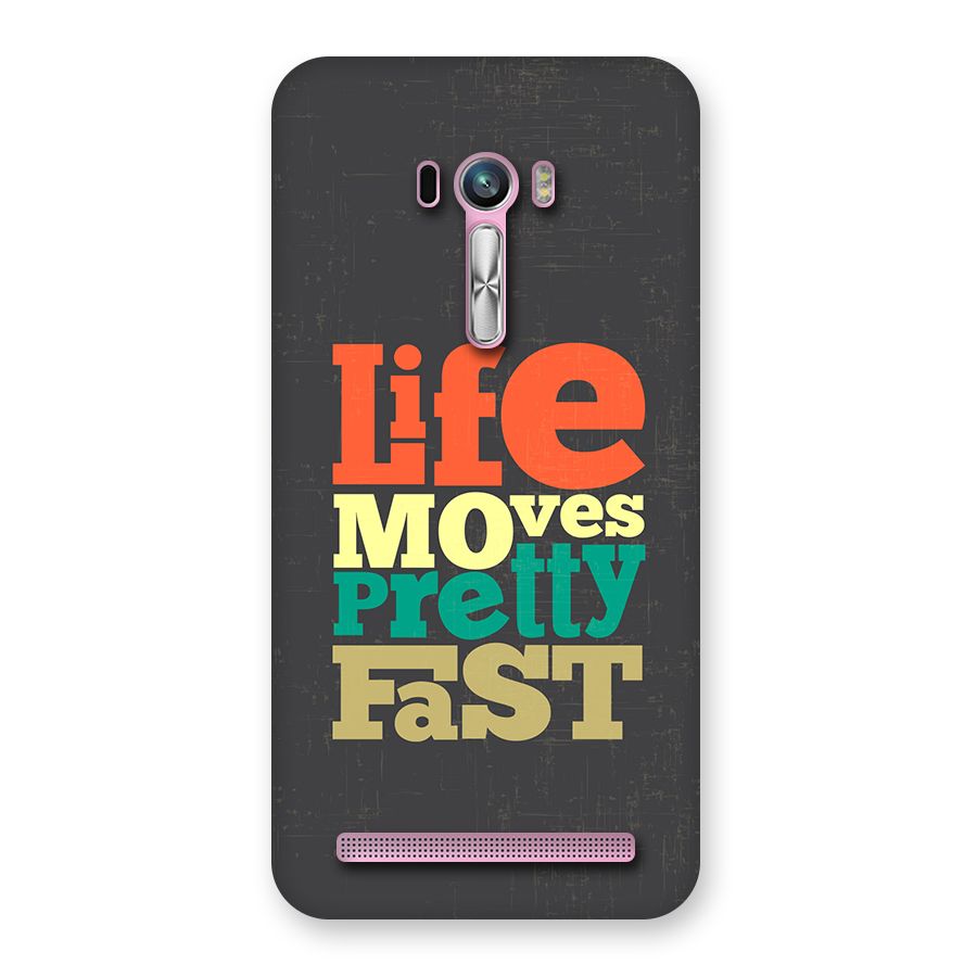 Life Moves Fast Back Case for Zenfone Selfie
