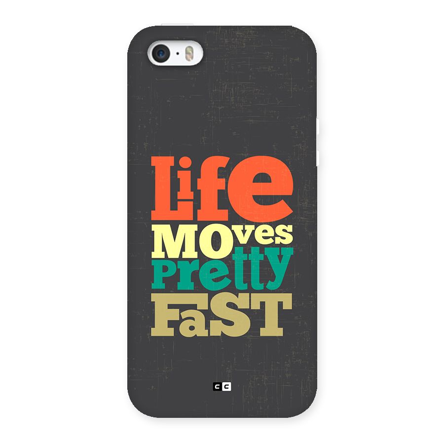 Life Moves Fast Back Case for iPhone SE 2016